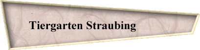 Tiergarten Straubing            