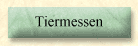 Tiermessen