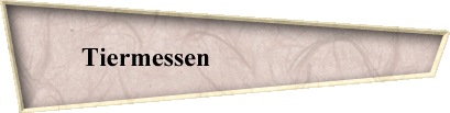 Tiermessen                        
