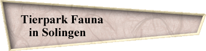 Tierpark Fauna                           
in Solingen                              