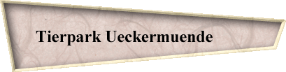 Tierpark Ueckermuende         